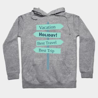 Vacation Holiday Signpost Tee, Perfect Travel Outfit, Stylish Travel Apparel, Thoughtful Present for Explorers and Summer Vacations Hoodie